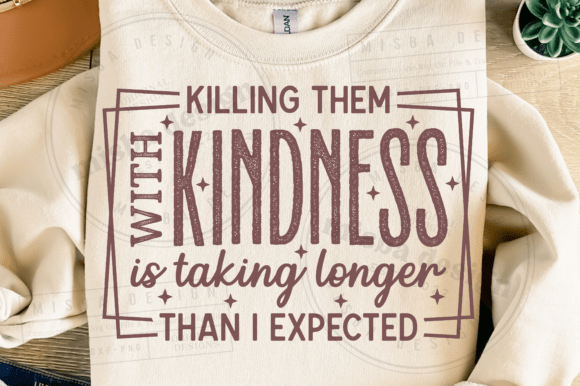 Download Funny Sarcastic Shirt SVG, Kindness PNG - Png Collection