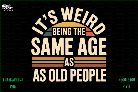 Download Funny Age Quote Sarcastic Humor PNG - Png Collection