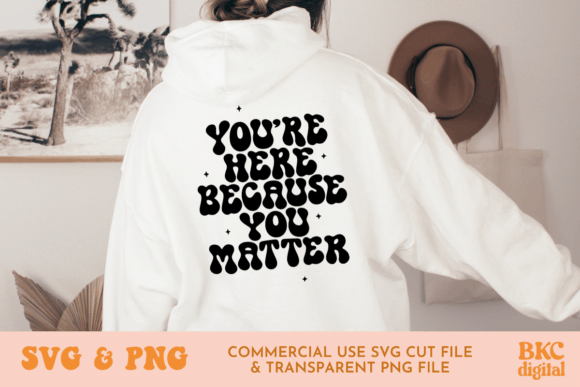 Download You're Here Because You Matter SVG PNG - Png Collection